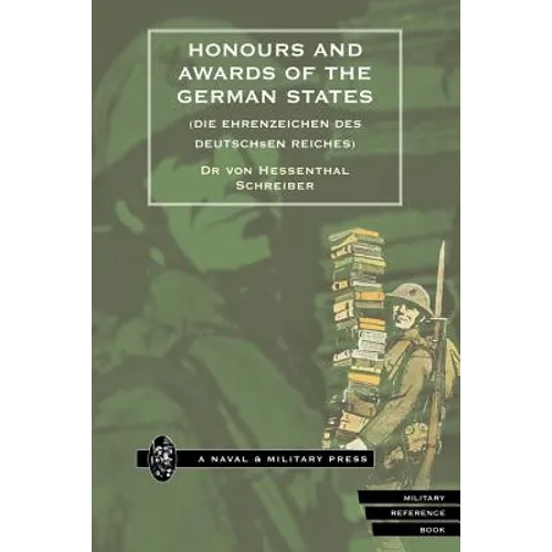 Honours and Awards of the German States.(Die Ehrenzeichen Des Deutschen Reiches)