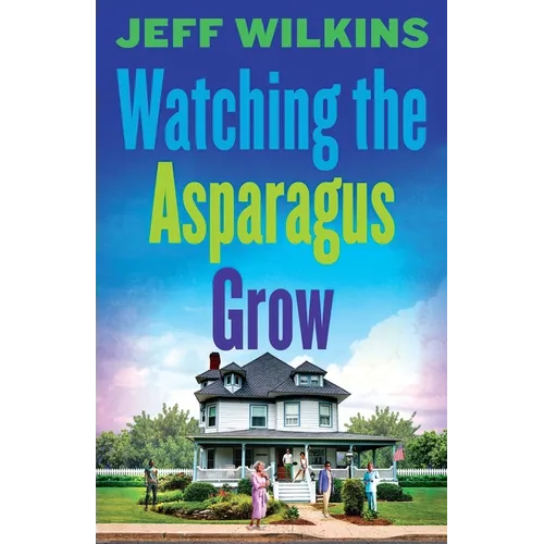 Watching The Asparagus Grow