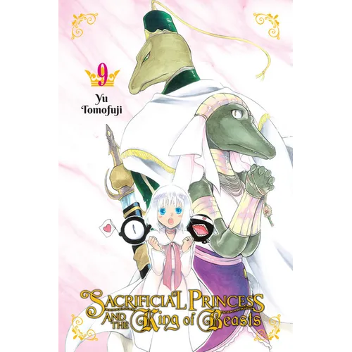 Sacrificial Princess and the King of Beasts, Vol. 9: Volume 9