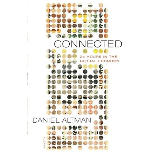 Connected: 24 Hours in the Global Economy
