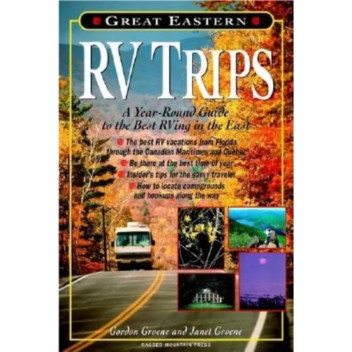 Great Eastern RV Trips: A Year-Round Guide to the Best RVing in the East