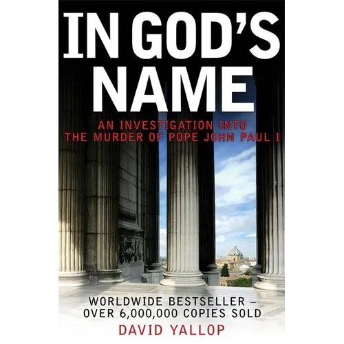 In God's Name: An Investigation Into the Murder of Pope John Paul I