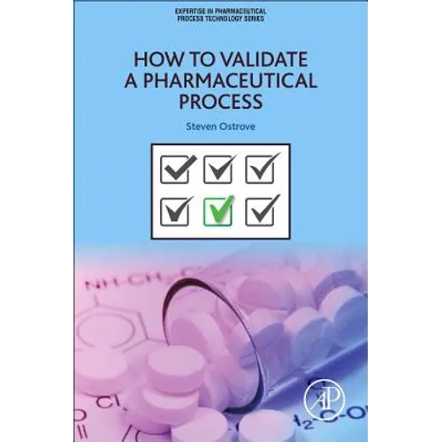 How to Validate a Pharmaceutical Process