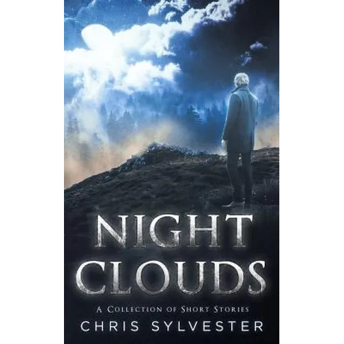 Night Clouds: A Collection of Short Stories