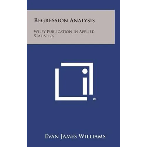 Regression Analysis: Wiley Publication in Applied Statistics - Hardcover