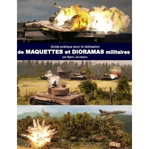 Guide pratique pour la realisation de maquettes et dioramas militaires