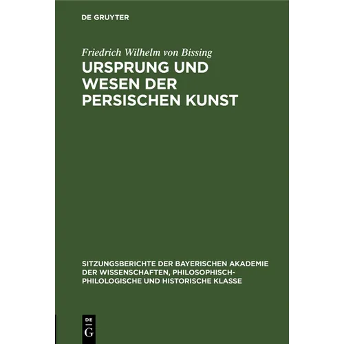 Ursprung Und Wesen Der Persischen Kunst