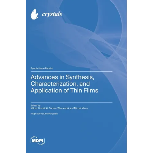 Advances in Synthesis, Characterization, and Application of Thin Films