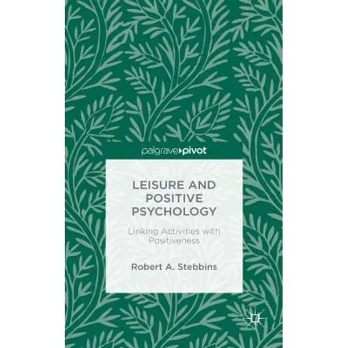 Leisure and Positive Psychology: Linking Activities with Positiveness