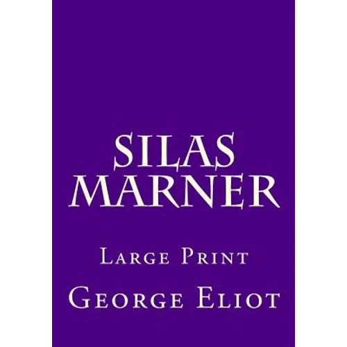 Silas Marner: Large Print