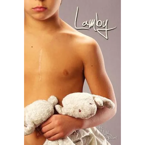 Lamby: A Mother's Journey Through a Twisted Medical System to Save Her Son