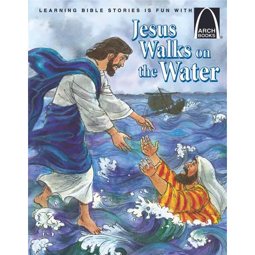 Jesus Walks on the Water - Arch Books