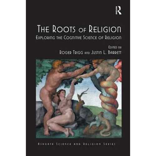 The Roots of Religion: Exploring the Cognitive Science of Religion