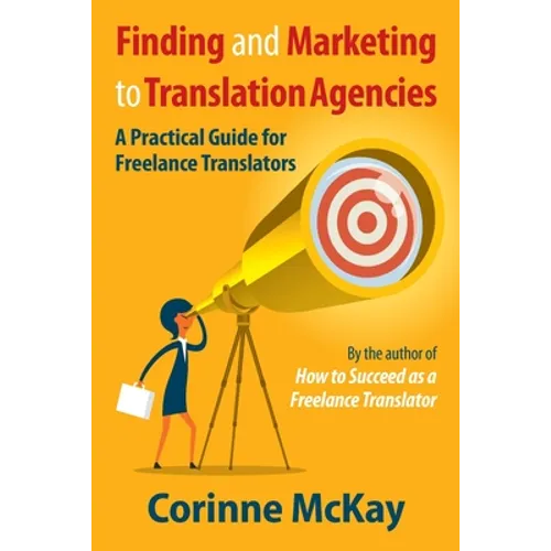 Finding and Marketing to Translation Agencies: A Practical Guide for Freelance Translators