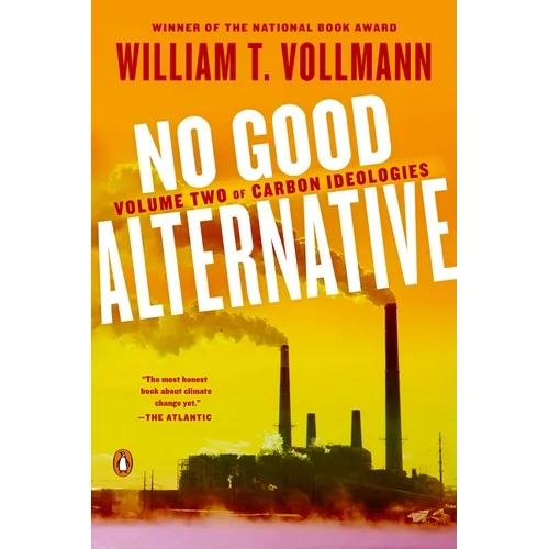 No Good Alternative: Volume Two of Carbon Ideologies