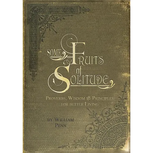 Some Fruits of Solitude