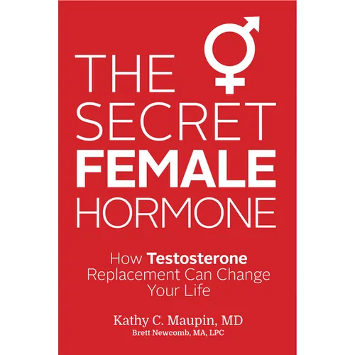 The Secret Female Hormone: How Testosterone Replacement Can Change Your Life