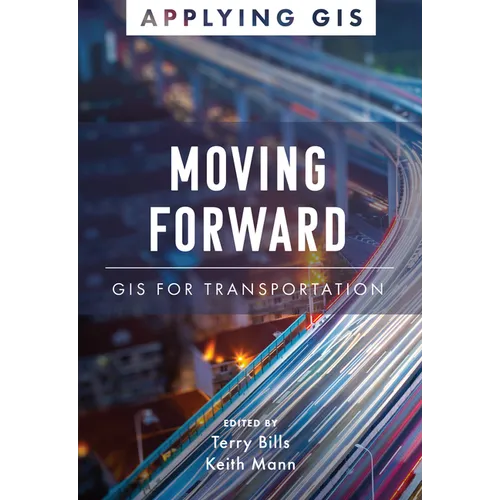 Moving Forward: GIS for Transportation