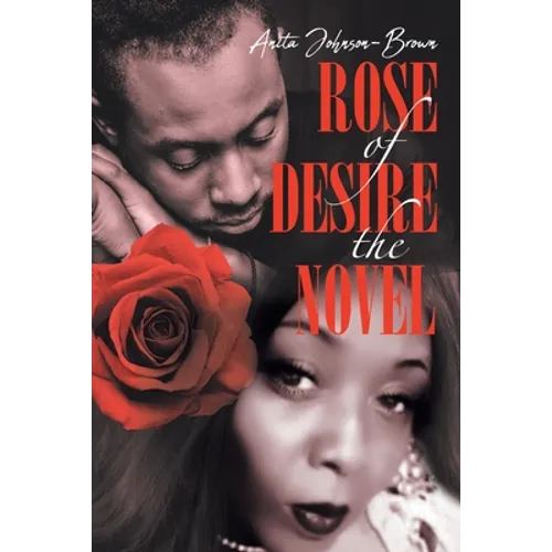 Rose of Desire the Novel