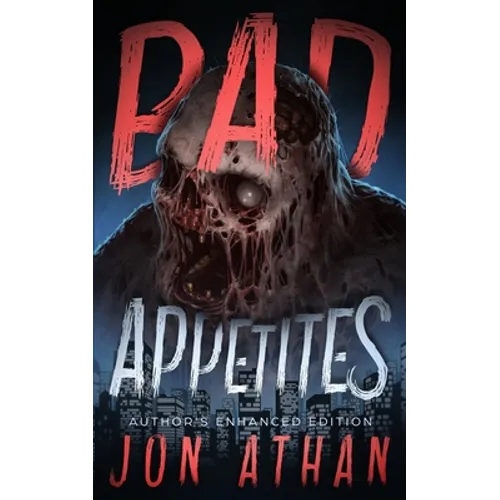 Bad Appetites: Author's Enhanced Edition