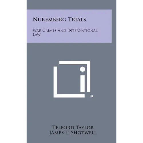 Nuremberg Trials: War Crimes and International Law