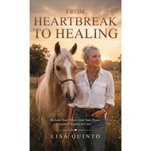 From Heartbreak to Healing, Reclaim Your Power. Find Your Peace. Leave a Legacy of Love.