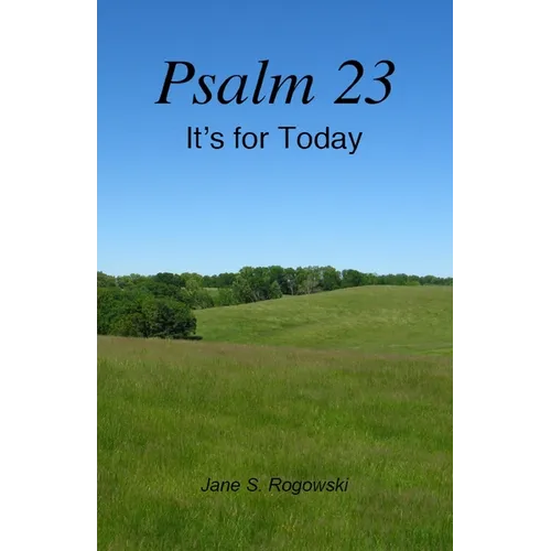Psalm 23 -- Its For Today