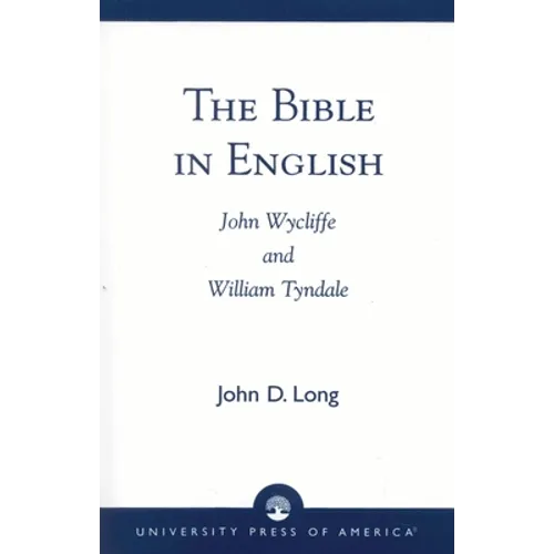 The Bible in English: John Wycliffe and William Tyndale