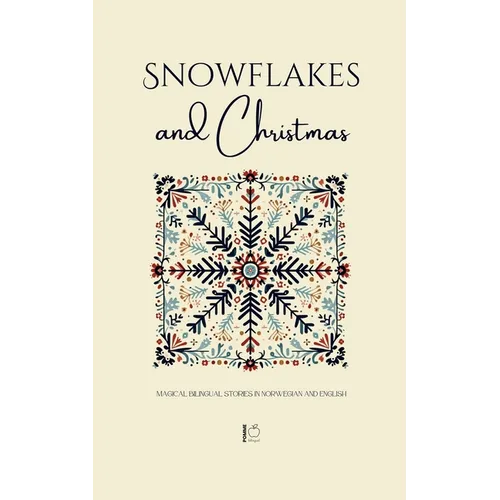 Snowflakes and Christmas: Magical Bilingual Stories in Norwegian and English