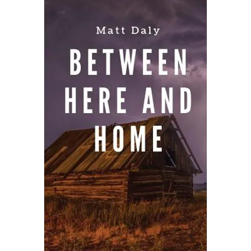 Between Here and Home
