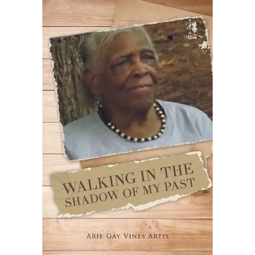 Walking in the Shadow of My Past