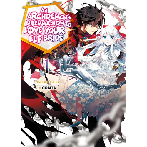 An Archdemon's Dilemma: How to Love Your Elf Bride: Volume 1 (Light Novel)