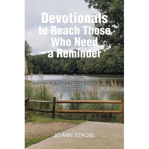 Devotionals to Reach Those Who Need a Reminder: Our God, If You Choose Him, Loves You
