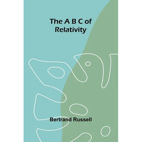 The A B C of Relativity
