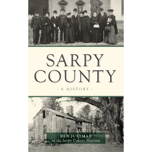 Sarpy County: A History