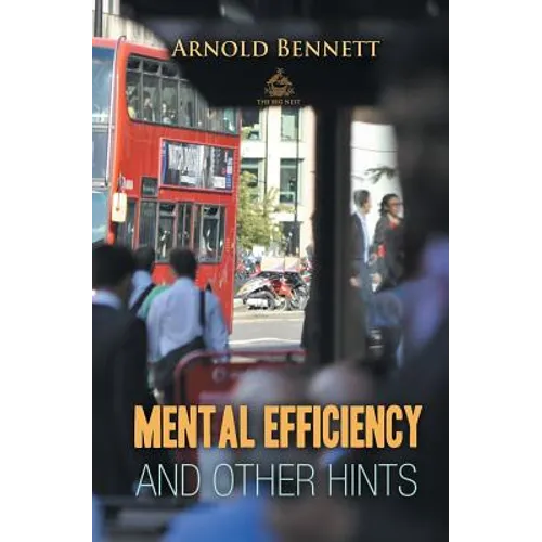 Mental Efficiency And Other Hints