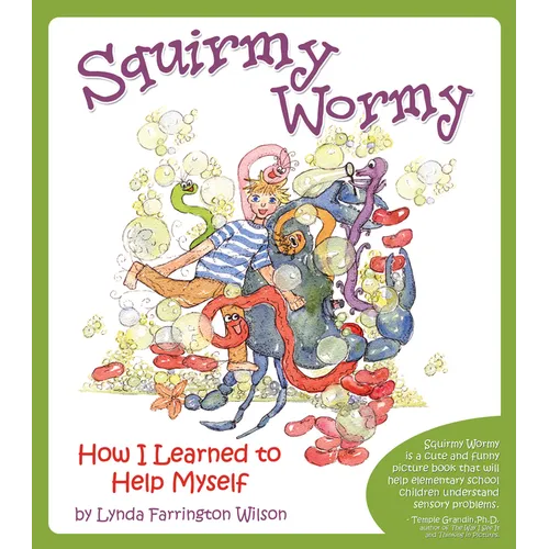 Squirmy Wormy: How I Learned to Help Myself