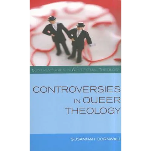 Controversies in Queer Theology