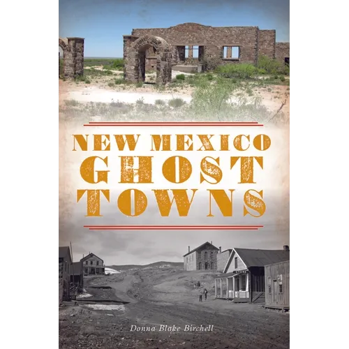 New Mexico Ghost Towns