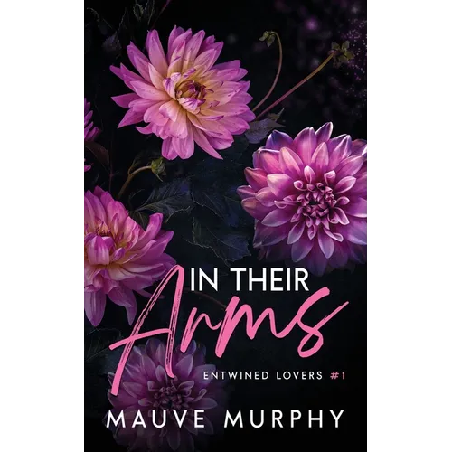In Their Arms (Discreet Cover): An MMF Bisexual Menage Romance