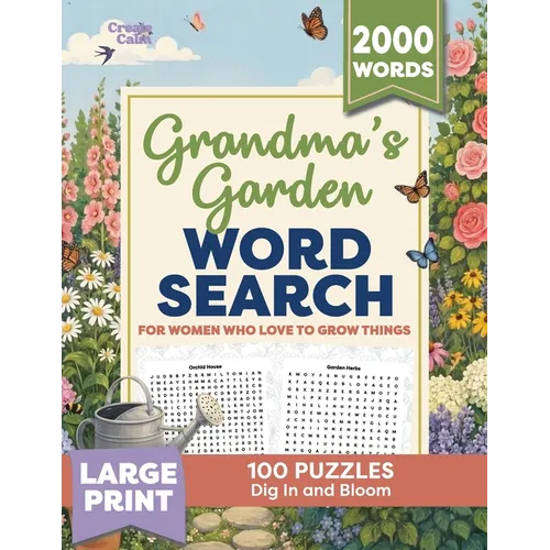 Grandma's Garden Word Search: Large Print Puzzles for Women who Love to Grow Things - A Thoughtful Gift for Garden Lovers