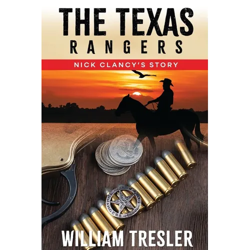 The Texas Rangers - Nick Clancy's Story