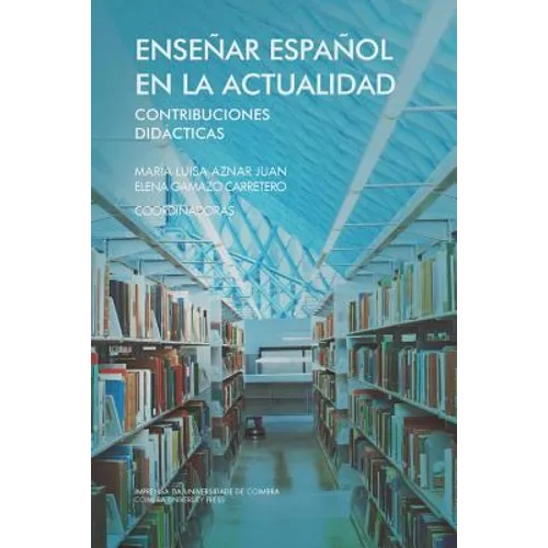 Enseñar español en la actualidad: contribuciones didácticas
