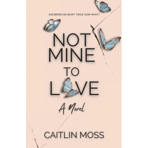 Not Mine To Love