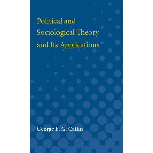 Political and Sociological Theory and Its Applications