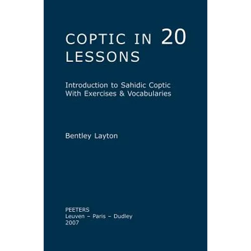 Coptic in 20 Lessons: Introduction to Sahidic Coptic with Exercises & Vocabularies