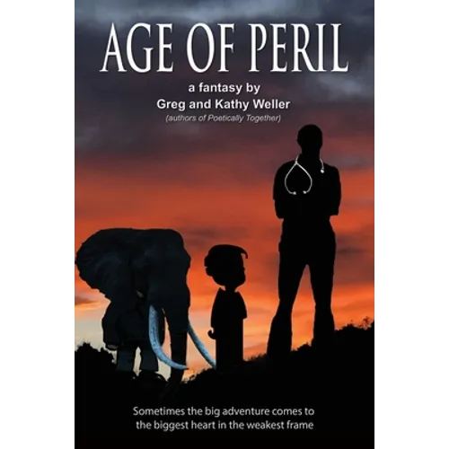 Age of Peril: Sometimes the big adventures come to the biggest heart in the weakest frame