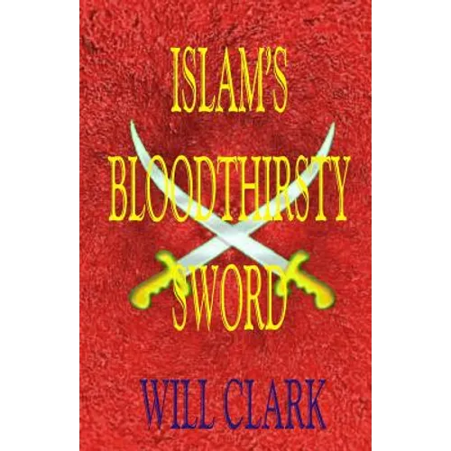 Islam's Bloodthirsty Sword