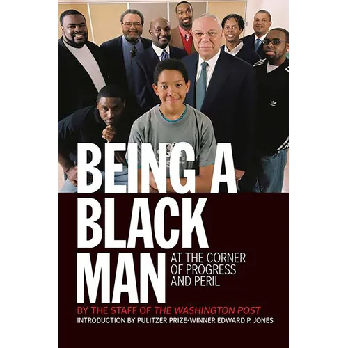 Being a Black Man: At the Corner of Progress and Peril