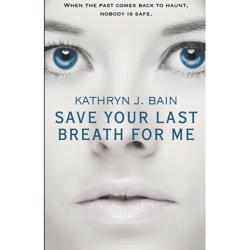 Save Your Last Breath for Me